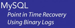 MySQL Point in Time Recovery